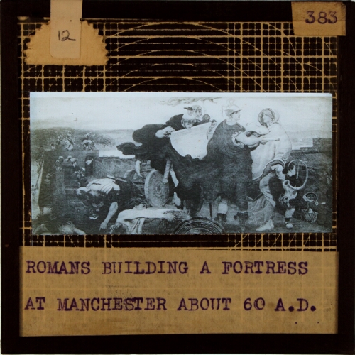 Romans building a fortress at Manchester about 60 A.D.