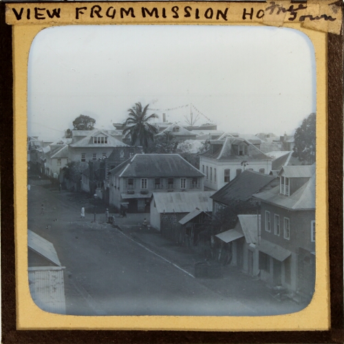 View from Mission House, Free Town