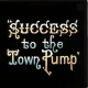 'Success to the Town Pump'