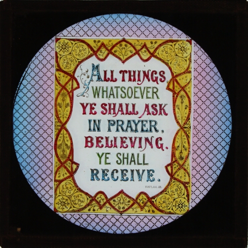 All things whatsoever ye shall ask in prayer, etc.