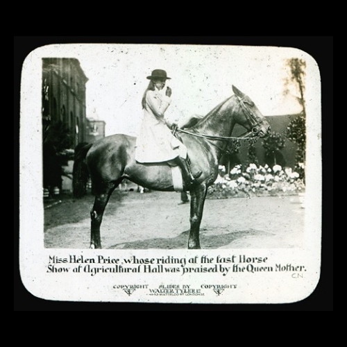 Miss Helen Price, whose riding at the last Horse Show at Agricultural Hall was praised by the Queen Mother