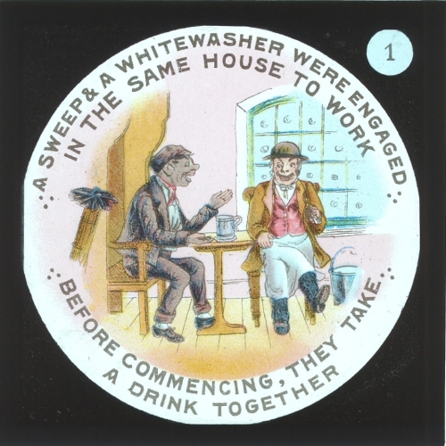 A sweep and a whitewasher were engaged in the same house to work. Before commencing, they take a drink together
