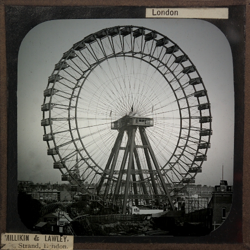 The Gigantic Wheel (310 feet high), Earl's Court, London