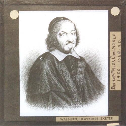 Bishop Myles Coverdale, 1488-1568 A.D.