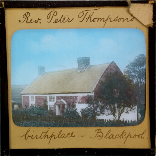 Rev. Peter Thompson's birthplace -- Blackpool