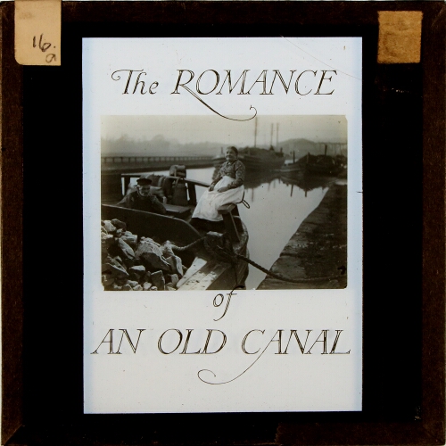 Title slide, 'The Romance of an Old Canal'