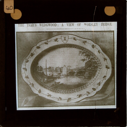 The Tsar's Wedgwood: A View of Worsley Bridge
