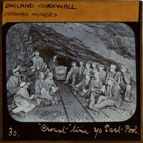 East Pool 'Croust' time, miners at lunch, 70 fathoms