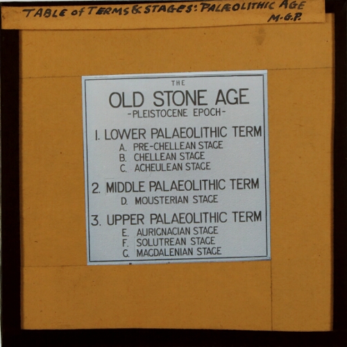 Table of Terms and Stages: Palaeolithic Age