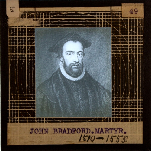 John Bradford, Martyr, 1510-1555