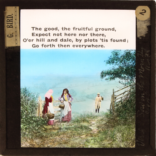 The good, the fruitful ground, / Expect not here nor there,
