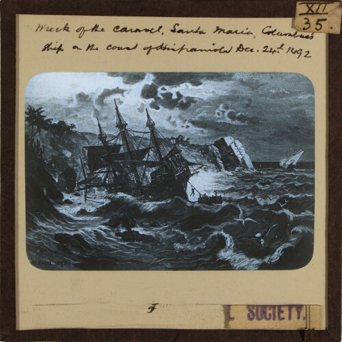 Wreck of the Caravel, Santa Maria, Columbus's ship on the coast of Hispaniola Dec. 24th 1492