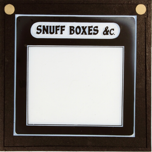 Snuff Boxes etc.