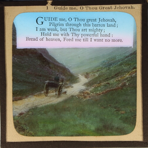 Guide me, O Thou great Jehovah, / Pilgrim through this barren land