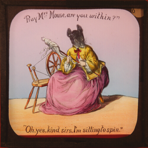 'Pray Mrs Mouse, are you within?' / 'Oh, yes, kind sirs, I'm sitting to spin'