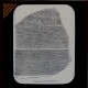 Rosetta Stone Inscription, Slab of Black Marble discovered at Rosetta, in Egypt, A.D. 1799