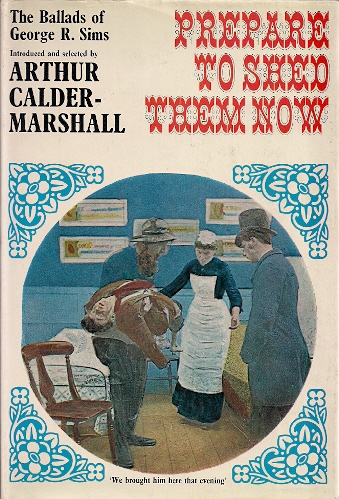 Arthur Calder-Marshall, Prepare to shed them now (1968)